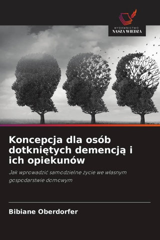 Koncepcja dla osób dotkni¿tych demencj¿ i ich opiekunów