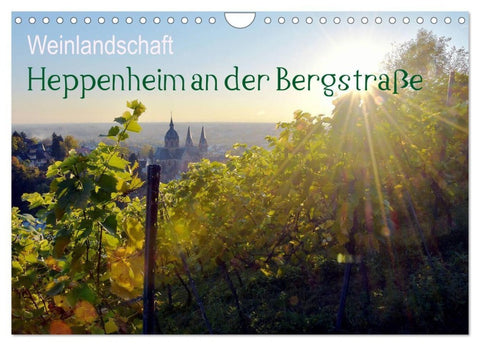 Weinlandschaft - Heppenheim an der Bergstraße (Wandkalender 2027 DIN A4 quer), CALVENDO Monatskalender