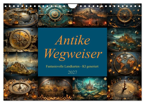 Antike Wegweiser (Wandkalender 2027 DIN A4 quer), CALVENDO Monatskalender