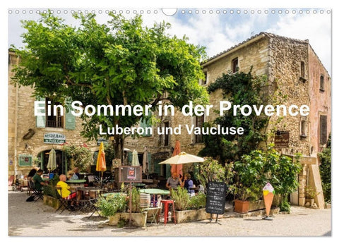 Ein Sommer in der Provence: Luberon und Vaucluse (Wandkalender 2027 DIN A3 quer), CALVENDO Monatskalender