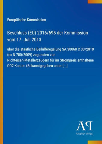 Beschluss (EU) 2016/695 der Kommission vom 17. Juli 2013