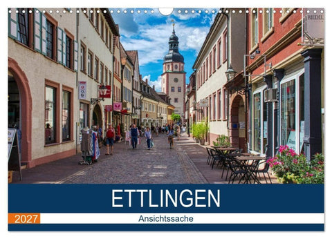 Ettlingen - Ansichtssache (Wandkalender 2027 DIN A3 quer), CALVENDO Monatskalender