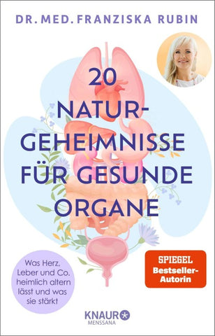20 Naturgeheimnisse für gesunde Organe