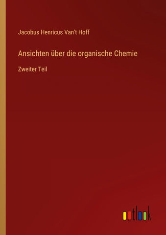 Ansichten über die organische Chemie
