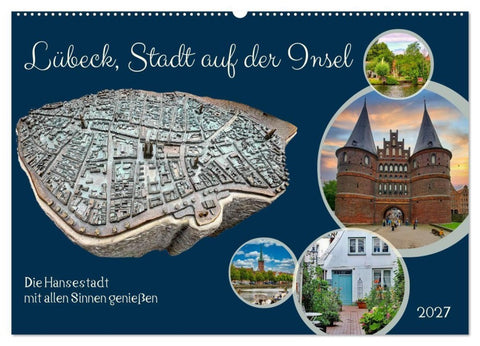 Lübeck, Stadt auf der Insel (Wandkalender 2027 DIN A2 quer), CALVENDO Monatskalender