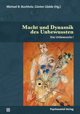 Macht und Dynamik des Unbewussten