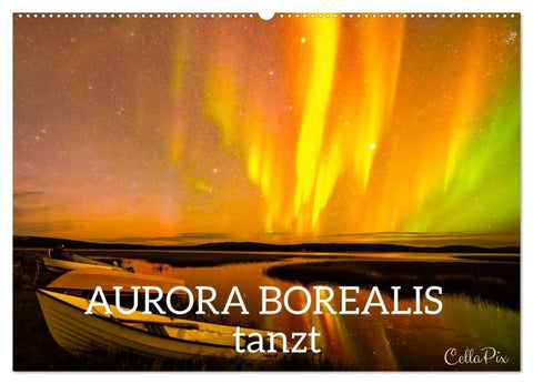 AURORA BOREALIS tanzt (Wandkalender 2027 DIN A2 quer), CALVENDO Monatskalender