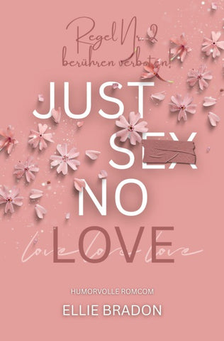 JUST SEX NO LOVE