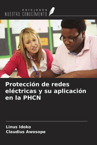 Protección de redes eléctricas y su aplicación en la PHCN