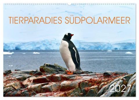 Tierparadies Südpolarmeer (Wandkalender 2027 DIN A2 quer), CALVENDO Monatskalender