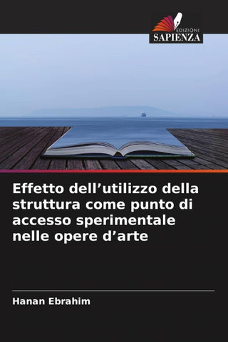 Effetto dell'utilizzo della struttura come punto di accesso sperimentale nelle opere d'arte