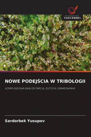 NOWE PODEJ¿CIA W TRIBOLOGII