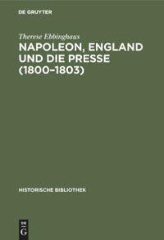 Napoleon, England und die Presse (1800–1803)
