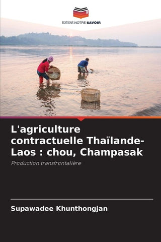 L'agriculture contractuelle Thaïlande-Laos : chou, Champasak