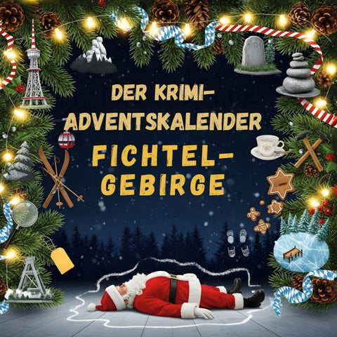 Der Krimi-Adventskalender Fichtelgebirge