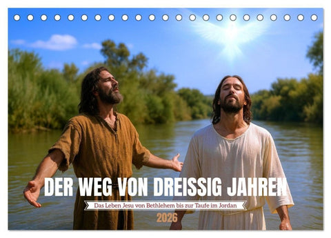 Der Weg von dreißig Jahren (Tischkalender 2026 DIN A5 quer), CALVENDO Monatskalender
