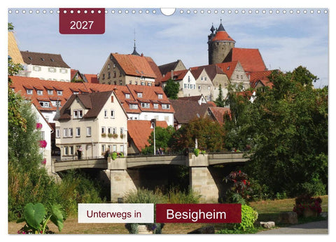 Unterwegs in Besigheim (Wandkalender 2027 DIN A3 quer), CALVENDO Monatskalender