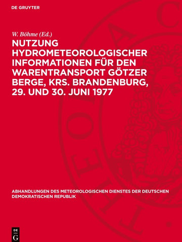 Nutzung hydrometeorologischer Informationen für den Warentransport Götzer Berge, Krs. Brandenburg, 29. und 30. Juni 1977
