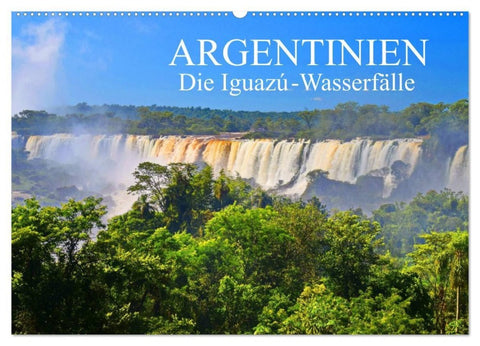 Argentinien. Die Iguazú-Wasserfälle (Wandkalender 2027 DIN A2 quer), CALVENDO Monatskalender