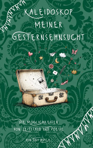 Kaleidoskop meiner Gesternsehnsucht
