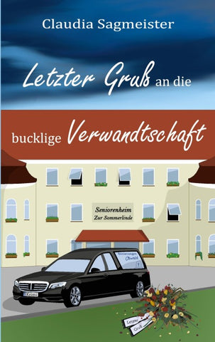 Letzter Gruß an die bucklige Verwandtschaft