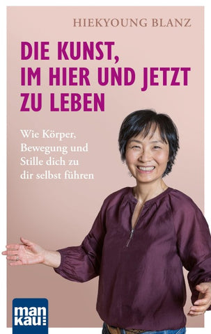 Die Kunst, im Hier und Jetzt zu leben