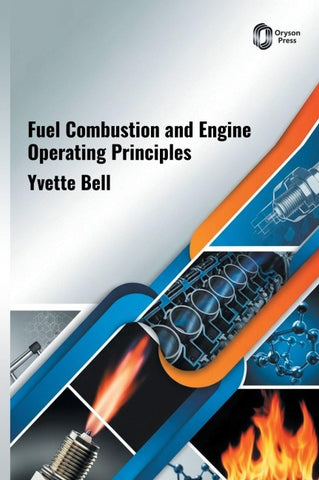 Fuel Combustion and Engine Operating Principles