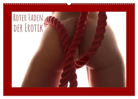 Roter Faden der Erotik (Wandkalender 2027 DIN A2 quer), CALVENDO Monatskalender
