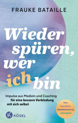 Wieder spüren, wer ich bin