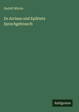 Zu Arrians und Epiktets Sprachgebrauch