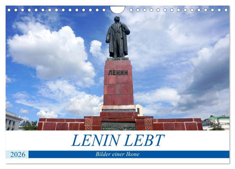 LENIN LEBT - Bilder einer Ikone (Wandkalender 2026 DIN A4 quer), CALVENDO Monatskalender