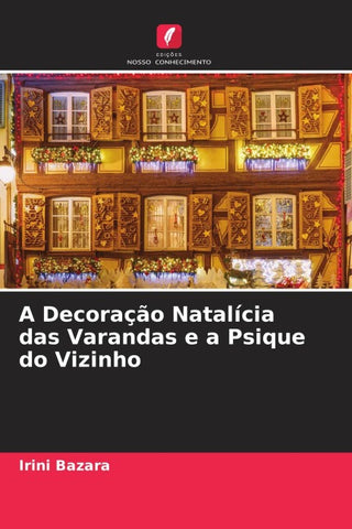 A Decoração Natalícia das Varandas e a Psique do Vizinho