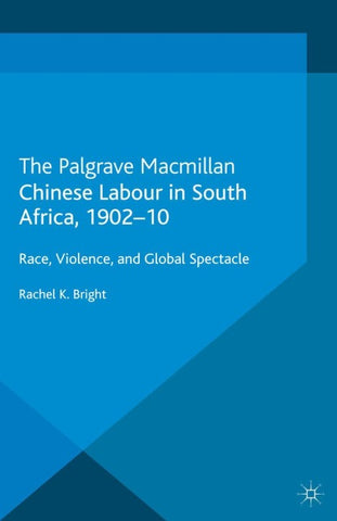 Chinese Labour in South Africa, 1902-10