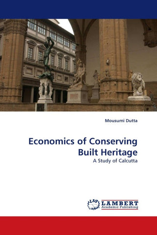Economics of Conserving Built Heritage