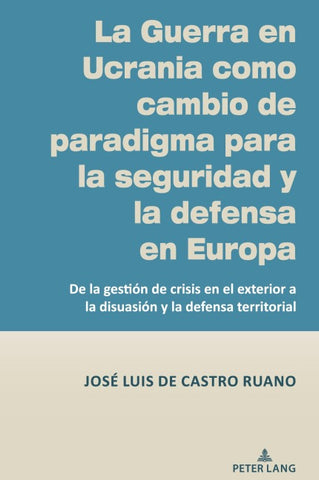La Guerra en Ucrania como cambio de paradigma para la seguridad y la defensa en Europa