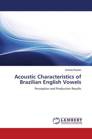 Acoustic Characteristics of Brazilian English Vowels