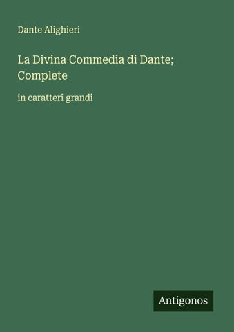 La Divina Commedia di Dante; Complete