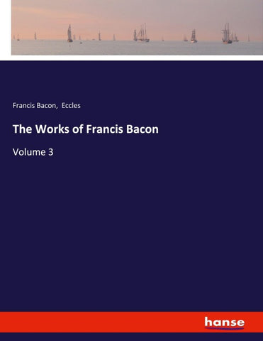 The Works of Francis Bacon