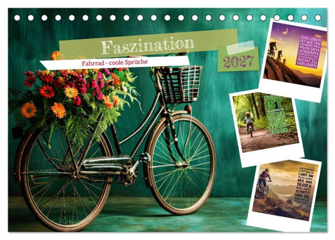 Faszination Fahrrad - coole Sprüche (Tischkalender 2027 DIN A5 quer), CALVENDO Monatskalender