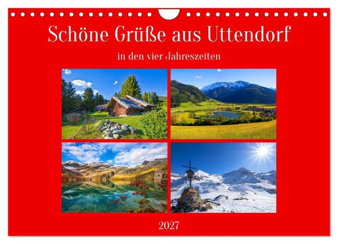 Schöne Grüße aus Uttendorf (Wandkalender 2027 DIN A4 quer), CALVENDO Monatskalender