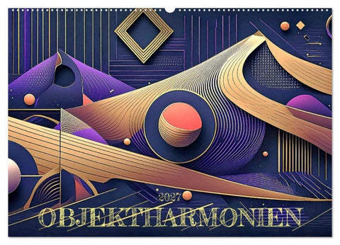 Objektharmonien (Wandkalender 2027 DIN A2 quer), CALVENDO Monatskalender