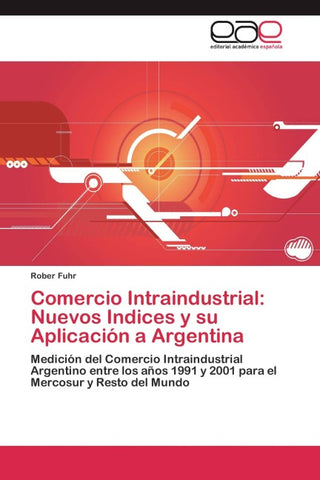 Comercio Intraindustrial: Nuevos Indices y su Aplicación a Argentina