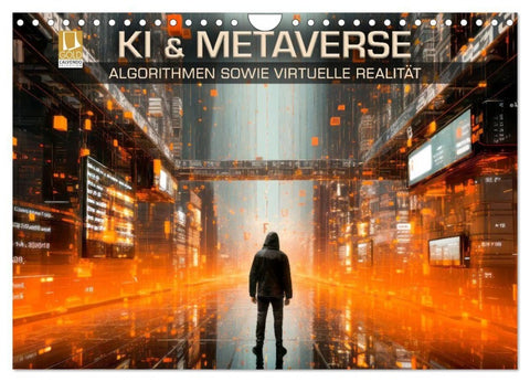 KI UND METAVERSE Algorithmen sowie virtuelle Realität (Wandkalender 2027 DIN A4 quer), CALVENDO Monatskalender
