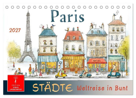 Städte - Weltreise in Bunt (Tischkalender 2027 DIN A5 quer), CALVENDO Monatskalender