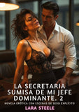 La Secretaria Sumisa de mi Jefe Dominante. 2