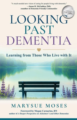 Looking Past Dementia