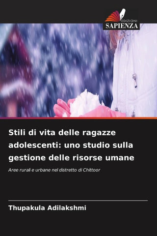 Stili di vita delle ragazze adolescenti: uno studio sulla gestione delle risorse umane