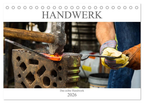 Das Handwerk - Kalender der Arbeit (Tischkalender 2026 DIN A5 quer), CALVENDO Monatskalender
