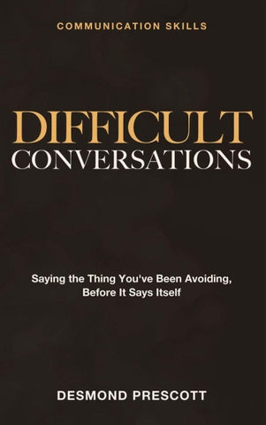 Communication Skills - Difficult Conversations