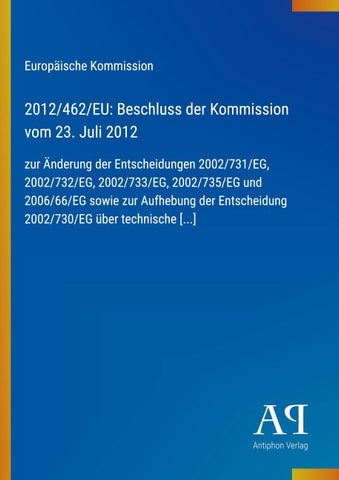 2012/462/EU: Beschluss der Kommission vom 23. Juli 2012